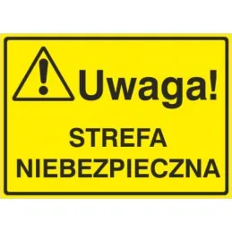 Tablica: Uwaga! Strefa niebezpieczna