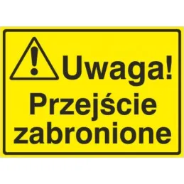 Tablica: Uwaga! Przejście zabronione