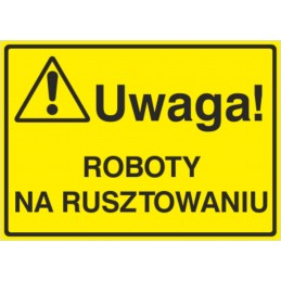 Tablica: Uwaga! Roboty na rusztowaniu