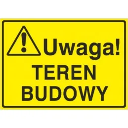 Tablica: Uwaga! Teren budowy