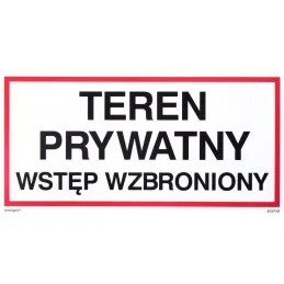 Tablica informacyjna : teren prywatny wstęp wzbroniony
